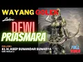 Download Lagu WAYANG GOLEK ASEP SUNANDAR SUNARYA || DEWI PRIASMARA || FULL VIDEO