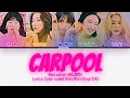 Red Velvet (레드벨벳) "Carpool (카풀)" Lyrics (Color coded/Esp/Rom/Han/가시)