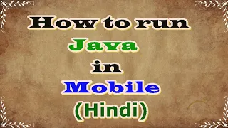How to run java in mobile phone using A-IDE Hindi