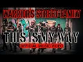 Download Lagu WSF (Warriors Street Family) - THIS IS MY WAY (official music video)