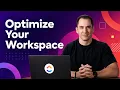 Optimize and Maintain Your Workspace