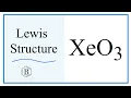 XeO3 Lewis Structure Xenon trioxide Molecular Geometry Bond Angles