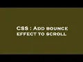 CSS Add bounce effect to scroll