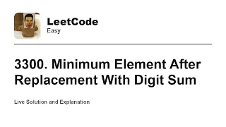 3300 Minimum Element After Replacement With Digit Sum Leetcode Easy
