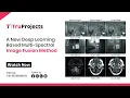 A New Deep Learning Based Multi-Spectral Image Fusion Method