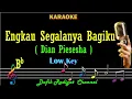 Download Lagu Engkau Segalanya Bagiku (Karaoke) Dian Piesesha / Pance Pondaag Nada Rendah/ Cewek Female key Bb