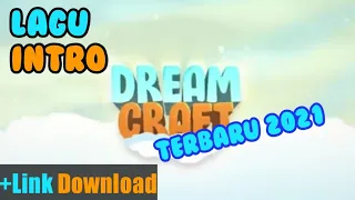Download LAGU INTRO THE DREAM CRAFT 2021 + LINK DOWNLOAD!! MP3