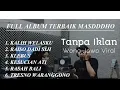 Download Lagu Masdho Full Album Terbaik | Tanpa Iklan | Musik Jawa Populer 2025