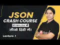 JSON Introduction Lecture 1 JSON Course for Beginners
