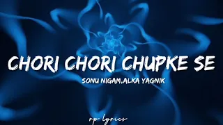Download 🎤 Sonu Nigam,Alka Yagni - Chori chori chupke se Full Lyrics Song | Salman Khan,Sneha Ullal | Lucky | MP3