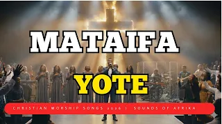 mataifa yote yatakusanyika sounds of afrika deep worship songs of all time