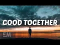 Download Lagu SHY Martin - Good Together (Lyrics / Lyric Video)