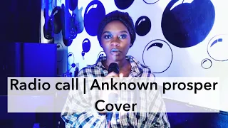 radio call by anknown prosper cover 