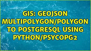GIS GeoJSON to PostgreSQL using