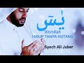 Lagu Surat Yasin 7x murotal Syech Ali Jaber