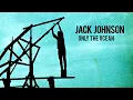 Jack Johnson - "Only the Ocean" - Track Preview