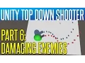 Unity Top Down Shooter - Damaging Enemies
