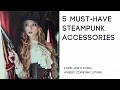 Women s Steampunk Costume - 5 MUST HAVE Steampunk Accessories
