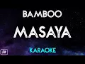 Bamboo - Masaya (Karaoke/Acoustic Instrumental)