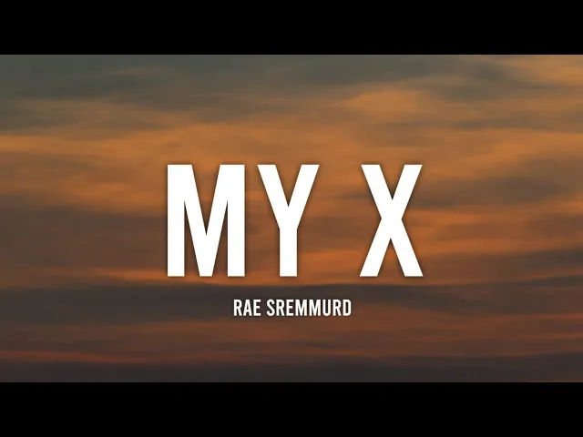 Download MP3 Rae Sremmurd - My X (Lyrics) 