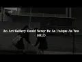 Download Lagu Speed Up - An Art Gallery Could Never Be As Unique As You
