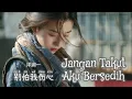 Download Lagu 别怕我伤心 • Bie Pa Wo Shang Xin • 洋澜一 • Yang Lan Yi • Jangan Takut Aku Bersedih • Lagu Mandarin Sub Indo