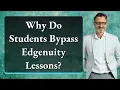 Why Do Students Bypass Edgenuity Lessons