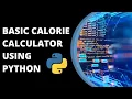 Basic Calorie Calculator Using Python for Beginners