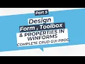 How to Design Forms Use the Toolbox and Edit Properties in WinForms Using C