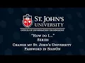 How do I Series - Change your St John s University Password on SignOn