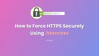 How to Force HTTPS Securely Using htaccess