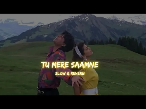 Download MP3 tu mere samne [slow \u0026 reverb] || Darr || (1993) || Slow Symphony