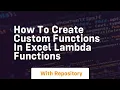 How to create custom functions in excel lambda functions
