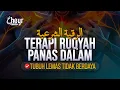 Download Lagu TERAPI RUQYAH PANAS DALAM - SEMBUHKAN PANAS DALAM TUBUH - الرقية الشرعية