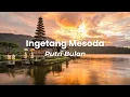 Ingetang Mesoda - Putri Bulan (lirik lagu)