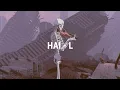 hal- L halstage ( slowed +reverd)