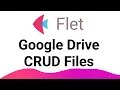 Flet Tutorial - Google Drive Crud File