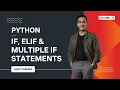 Python IF ELIF Multiple IF Statements Lecture 21 Python Data Analytics