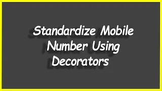 Python Programs Standardize Mobile Number Using Decorators