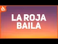 La Roja Baila [Letra]