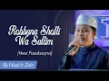 Lagu Sholawat Khas Langitan | ROBBANA SHOLLI WASALLIM (Versi Fasabaqna) - Cover by Nazich Zain 