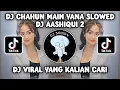 Download Lagu DJ AASHIQUI 2 | DJ CHAHUN MAIN YANA SLOWED REVERB VIRAL FYP TIKTOK TERBARU 2023!