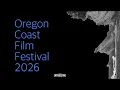 Oregon Coast Film Festival 2026 Trailer