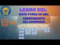 Learn SQL Data types constraints and SQL commands