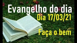 Evangelho do dia 17/03/21 com reflexão, Busque o senhor!
