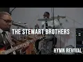 The Stewart Brothers - Pass Me Not (Official Video) [Hymn Revival Live Version]