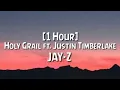 JAY-Z - Holy Grail ft. Justin Timberlake [1 Hour]
