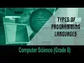 Computer science Grade 8 Introduction to Computers Types of Programming Languages Unit 3