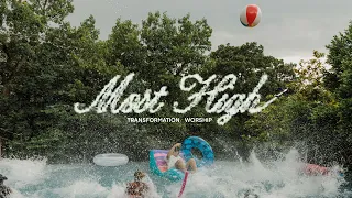 most high transformation worship music video 