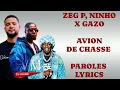 Zeg P x Ninho x Gazo - Avion de chasse (Paroles/Lyrics)